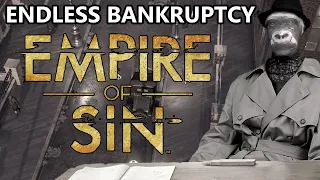 Repeatedly Bankrupting Myself in Empire of Sin