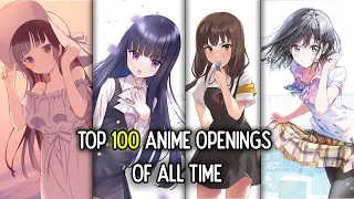My Top 100 Anime Openings of All Time [HD - Creditless]