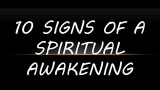 10 signs of a spiritual awakening