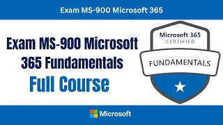 Exam MS 900 Microsoft 365 Fundamentals Full Course | #ExamMS900Microsoft365Fundamentals