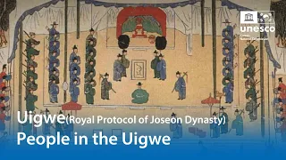 Uigwe (Royal Protocol of Joseon Dynasty) - 2. People in the Uigwe