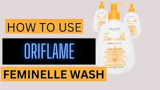 HOW TO USE THE ORIFLAME FEMINELLE WASH