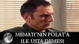 Memati'nin Polat'a ilk usta deyişi - Kurtlar Vadisi 25.Bölüm