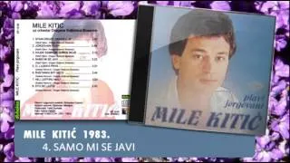Mile Kitic - Samo mi se javi - (Audio 1983)