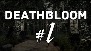 ❯ ЭТО РЕАЛЬНО СТРАШНО ❯❯ Deathbloom: Chapter 1 #1