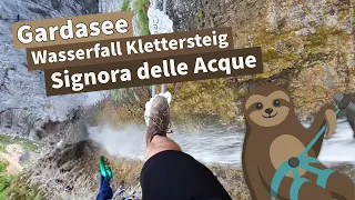 Signora delle Acque - Klettersteig am epischen Wasserfall | Gardasee #6.2