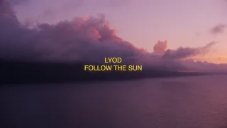 LYOD - Follow The Sun (Official Lyric Video)