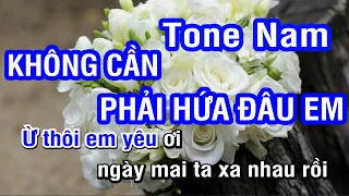 Karaoke Không Cần Phải Hứa Đâu Em Tone Nam (Bb) | Nhan KTV