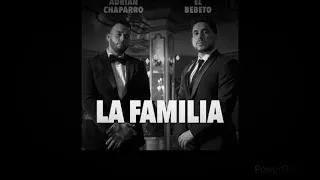 La Familia - Adrián Chaparro ft El Bebeto