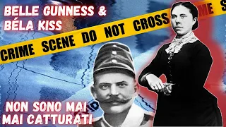 BELLE GUNNESS & BÈLA KISS: NON SONO MAI STATI CATTURATI