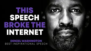 Denzel Washington Speech That BROKE The Internet - Motivational Video