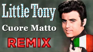Little Tony - Cuore matto / Remix