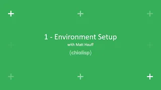 1 - Environment Setup | Chialisp