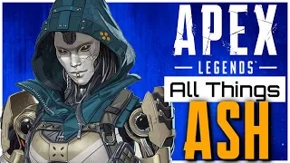 The Ultimate Ash Guide for Apex Legends | Including All Tips & Tricks!