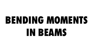 How to Calculate Bending Moments in Beams