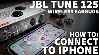 Connect JBL Tune 125 to iPhone - How to Pair JBL Tune 125 TWS Wireless Bluetooth Earbuds to iPhone
