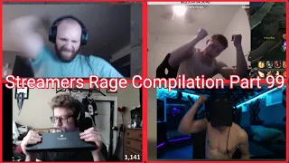 Streamers Rage Compilation Part 99