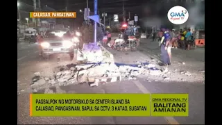 Balitang Amianan: Pagbangga ng Motorsiklo, Nahuli-Cam!