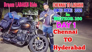 Chennai to LEH LADAKH in meteor 350 | DAY1 | Chennai to Hyderabad | Aug14 2021 | Road Trip Tamil