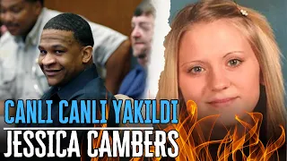 19 YEARS OLD, BURNED TO DEATH - JESSICA CAMBERS