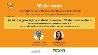 18 de maio - Dia Nacional de Combate ao Abuso e à Exploração Sexual contra Crianças e Adolescentes.