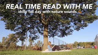 Read with me in real time on a chilly fall day at golden hour (with nature sounds)