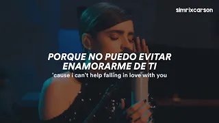Sofia Carson - Can't Help Falling In Love (Cover) // Español & Lyrics