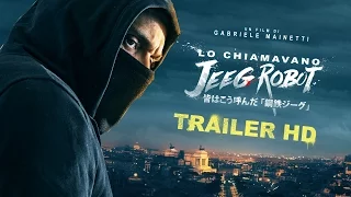 LO CHIAMAVANO JEEG ROBOT - TRAILER UFFICIALE [HD]