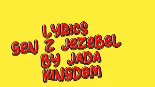 Jada Kingdom - Gen Z Jezebel  (Payment Plan Riddim) Lyrics