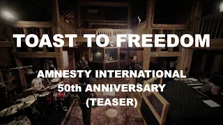 Toast To Freedom - Teaser