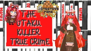 Th Otaku Killer True Crime! #truecrime #vtuber #VtuberEN
