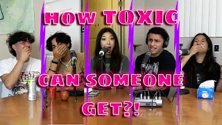 WHAT IS THE MOST TOXIC THING SOMEONE CAN DO?!?!