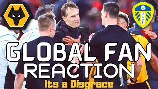 It's A Total Disgrace 😠 Wolves 2-4 Leeds 🌎 International Fan Reaction