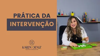 O PASSO A PASSO PARA A PRÁTICA DA INTERVENÇÃO NEUROPSICOPEDAGÓGICA| KAREN DENIZ