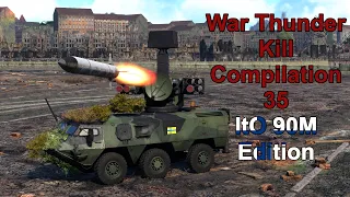 War Thunder Kill Compilation 35 [ItO 90M Edition] (OUTDATED!)