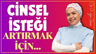 Cinsel İsteği Artırmak İçin...