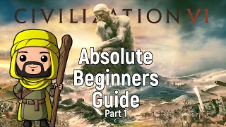 Civilization VI Absolute Beginners Guide - Part 1