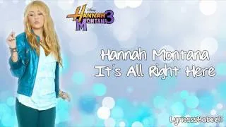 Hannah Montana - It's All Right Here (Lyrics Video) HD