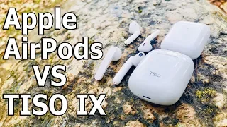 Tiso ix vs Apple AirPods II 10 ЗА эконом-вкладыши, Достойные