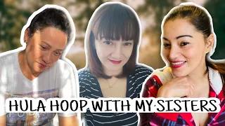 EP 44 | Hula Hoop with my sisters | Filipina Life In UK