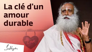 Faites-ceci pour découvrir l'amour durable | Sadhguru Français