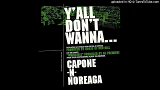 Capone-N-Noreaga- Yall Dont Wanna