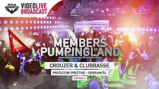 🎬 Video Live - Members of Pumpingland  #1 - Protector Dobramyśl [CROUZER | CLUBBASSE]