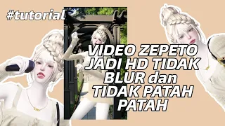 •TUTORIAL EDIT VIDEO ZEPETO TIDAK PATAH PATAH DAN HD!!(CAPCUT TIME CUT MEITU)