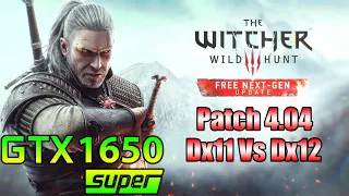 The Witcher 3 Next Gen | Dx11 vs Dx12 | GTX 1650 Super | Patch 4.04