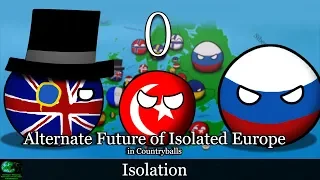 Alternate Future of Isolated Europe in Countryballs | Episode 0: Isolation