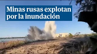 Minas rusas explotan por las inundaciones causadas por la destrucción de la presa de Kajovka
