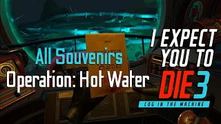I Expect You to Die 3 - All Souvenirs - Operation: Hot Water