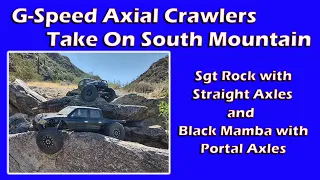 G-Speed Axial Crawlers Take On South Mountain!