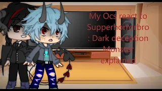 My Ocs React to Superhorrorbro: Dark deception monsters explained